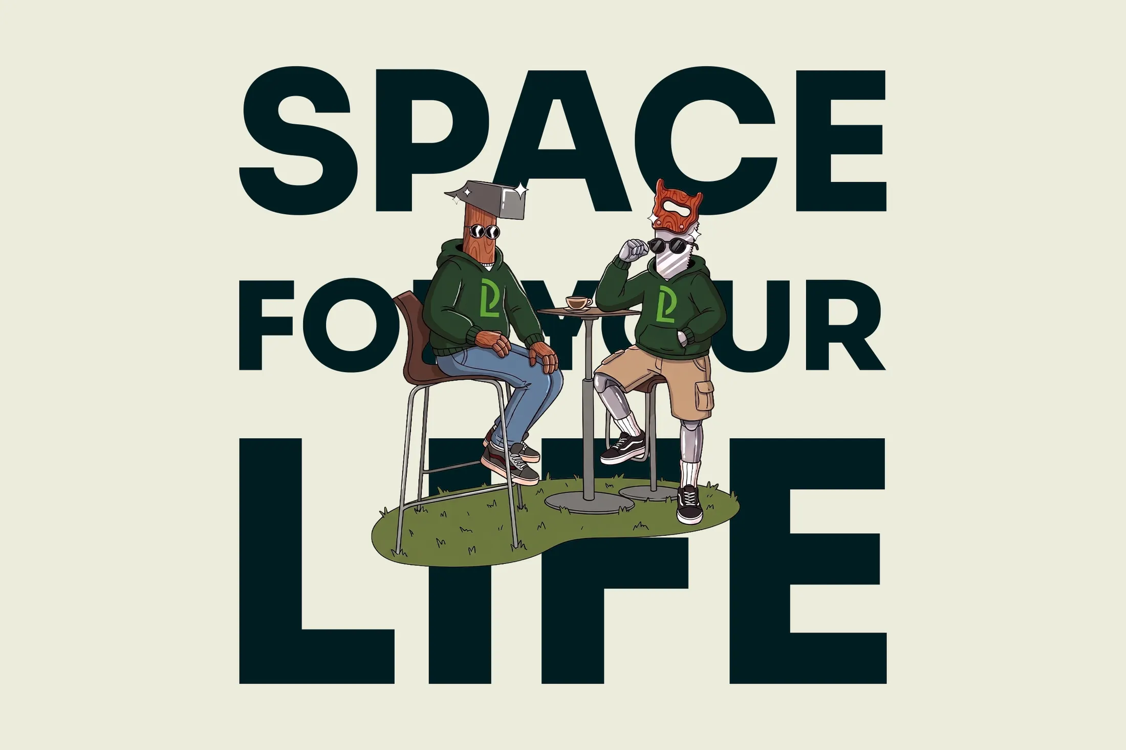Space for your life